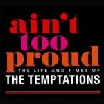 Ain't Too Proud: The Life and Times of The Temptations